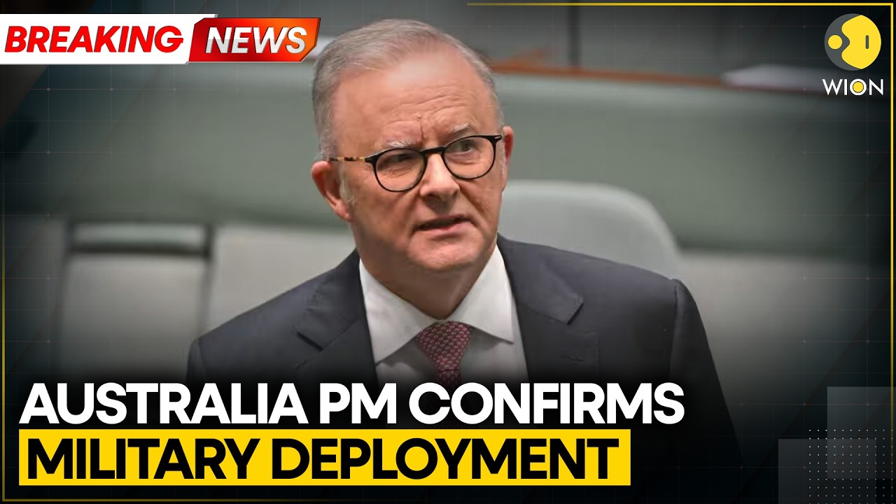 BREAKING: Australia PM Confirms Military Deployment Amid Rising Regional Tensions | WION
