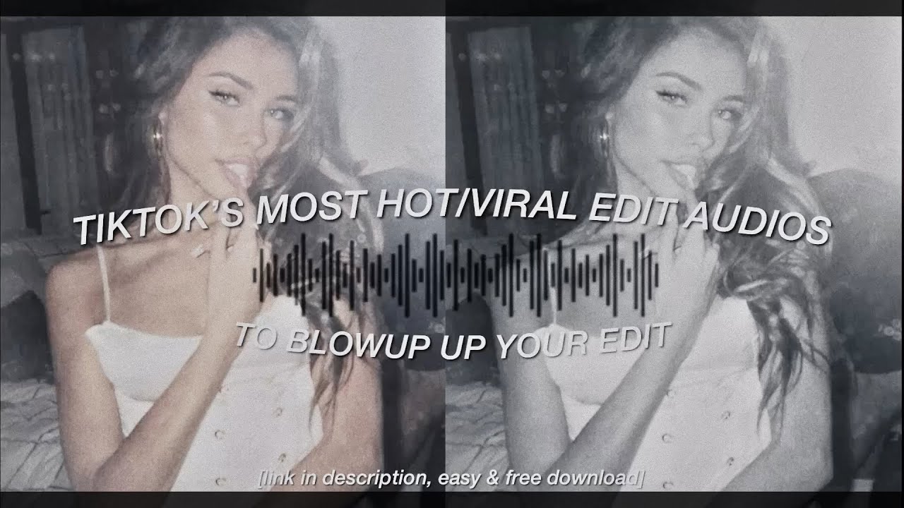 TIKTOK’S MOST HOT/VIRAL EDITING AUDIOS TO BLOWUP YOUR EDITS | + link & timestamps in the description