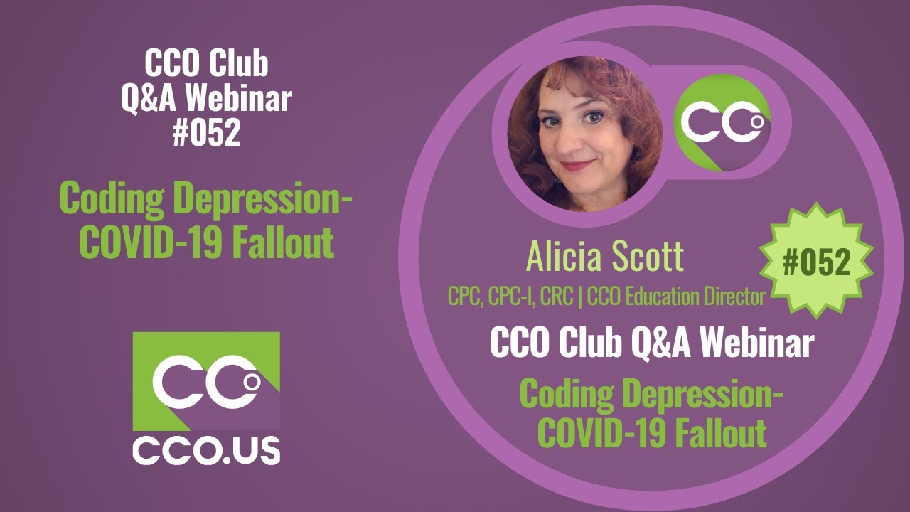 Coding Depression  COVID-19 Fallout  | CCO Club QandA Webinar 052