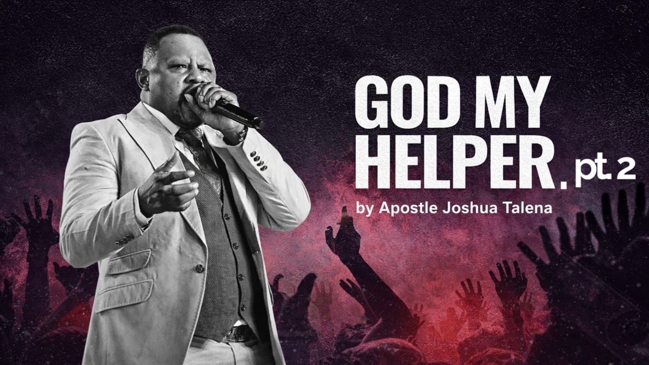 God My Helper Part 2 BY Apostle Joshua Talena