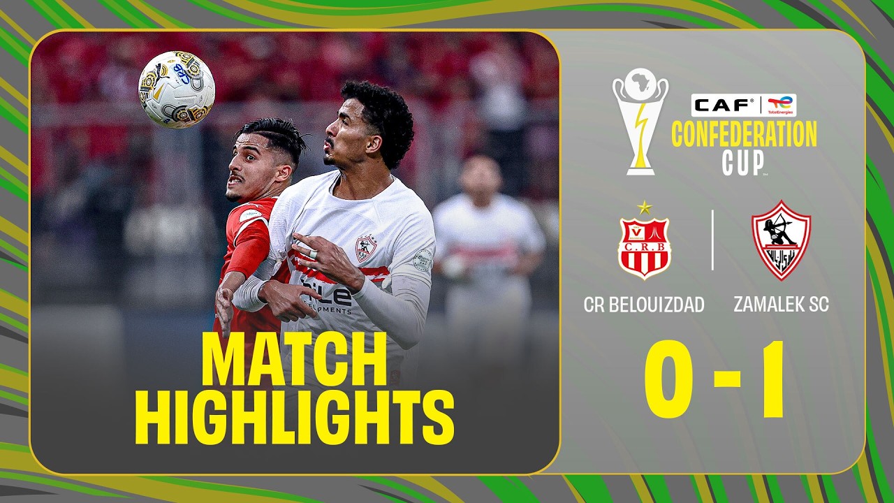 HIGHLIGHTS | CR Belouizdad 🆚 Zamalek SC |  ملخص مباراة شباب بلوزداد والزمالك في ذهاب نصف النهائي