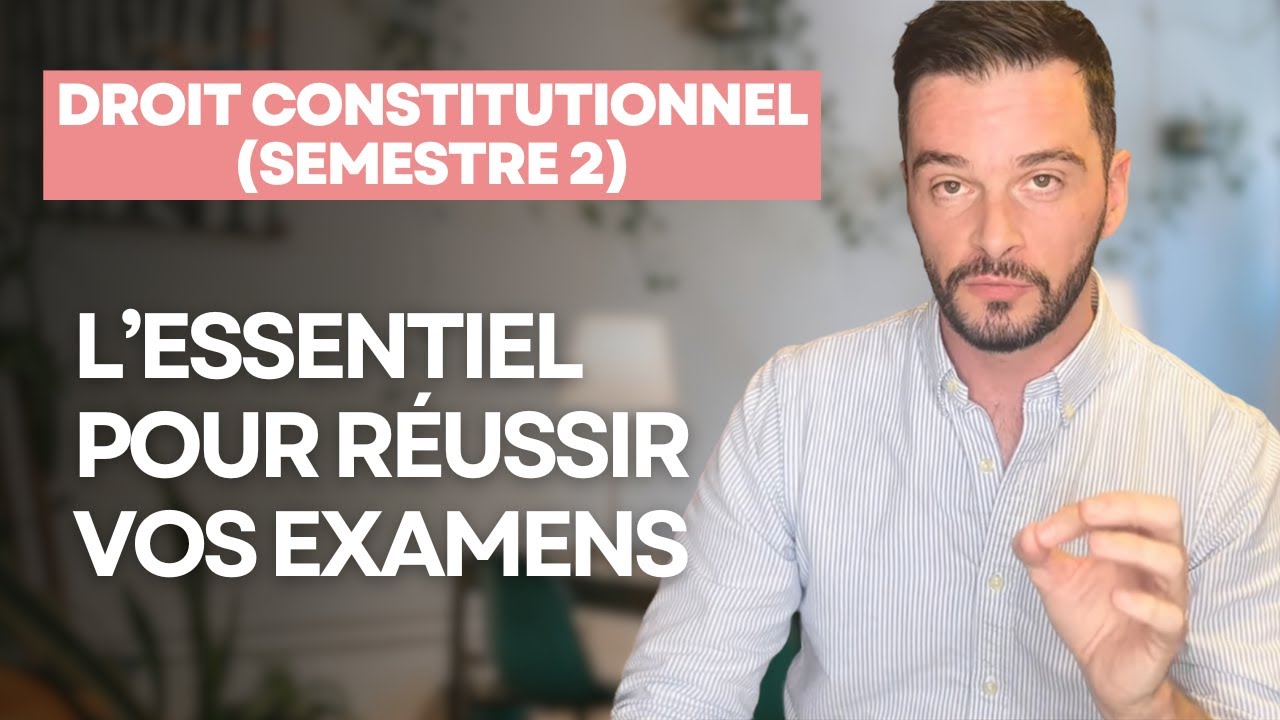 Cours de droit constitutionnel (semestre 2) : l’essentiel de la matière