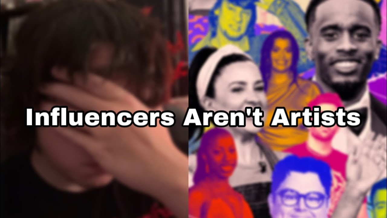 Influencers Aren't Artists