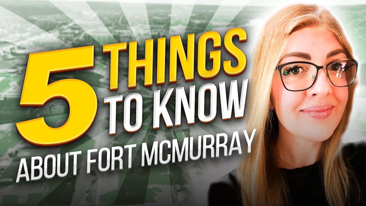 5 Things you should know about Living in Fort McMurray