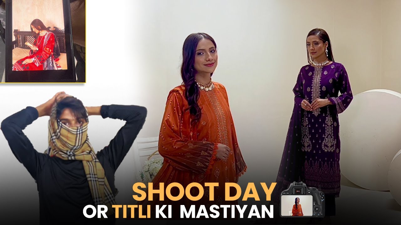 Shoot Day Vlog | Titli ki Mastiyan | Real Sajal Malik | vlog