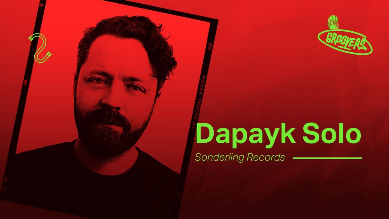 Dapayk Solo  // Sonderling Records  | GROOVERS Tower Stream Special | 12-24