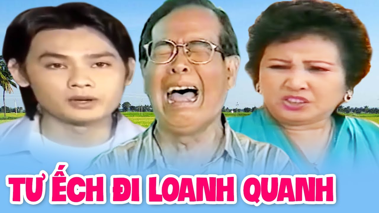 Cải Lương Tết | TƯ ẾCH ĐI LOANH QUANH | Cải Lương Hài Văn Chung,Tấn Beo, Hồng Nga, Kiều Mai Lý