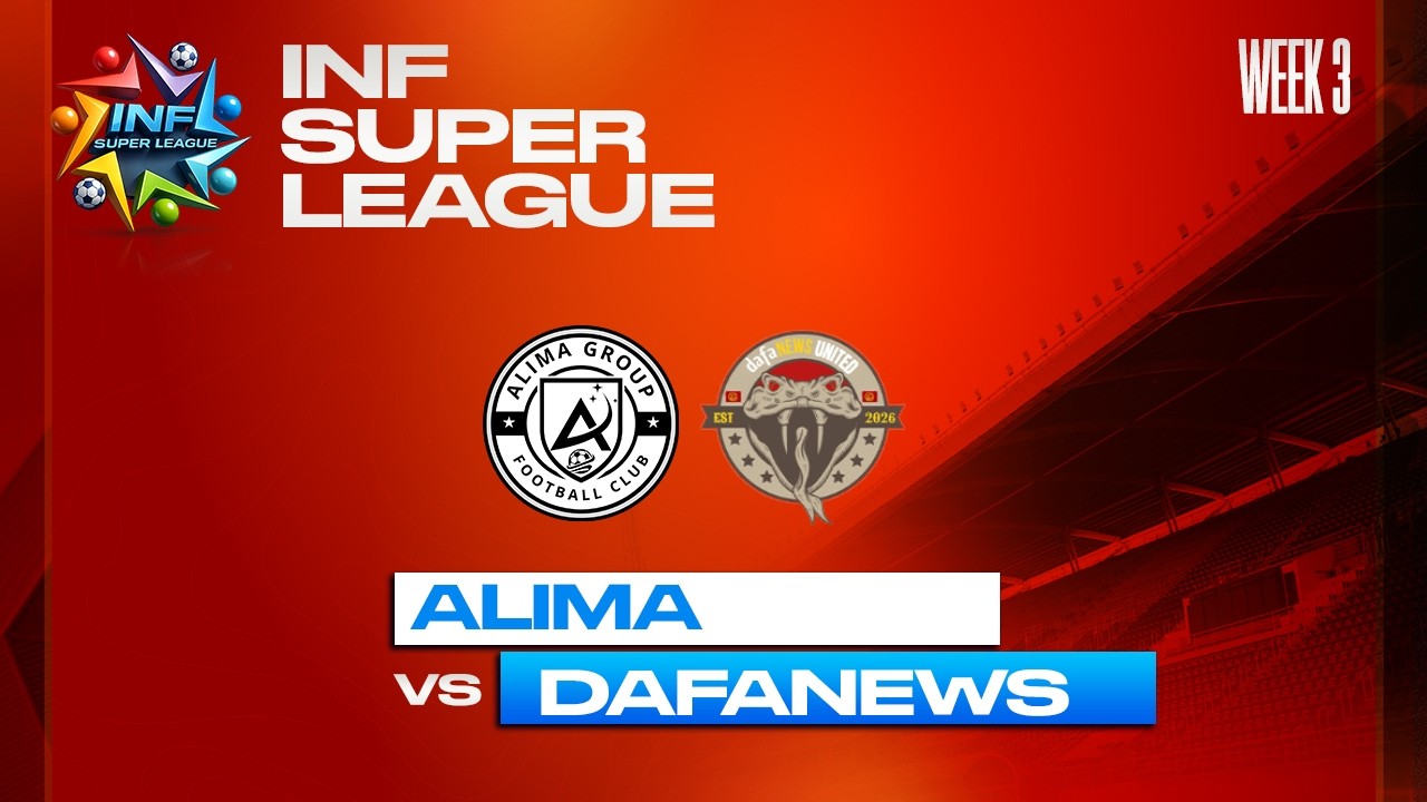 INF SUPER LEAGUE : ALIMAvs DAFANEWS