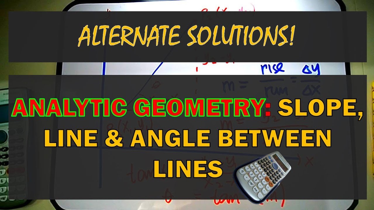 Slope, Line and Angle Between Two Lines |Analytic Geometry|