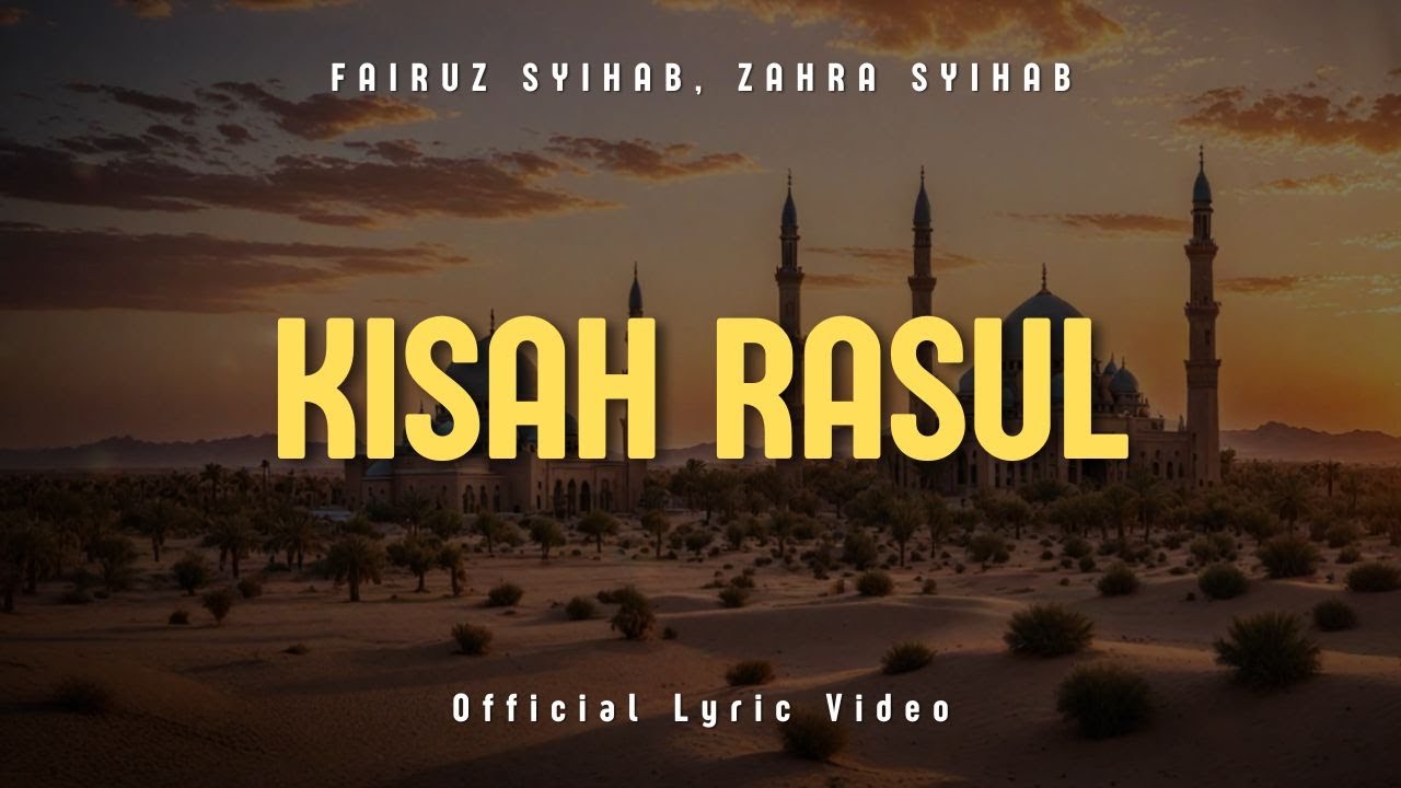 Fairuz Syihab, Zahra Syihab -  Kisah Rasul | Official Lyric Video
