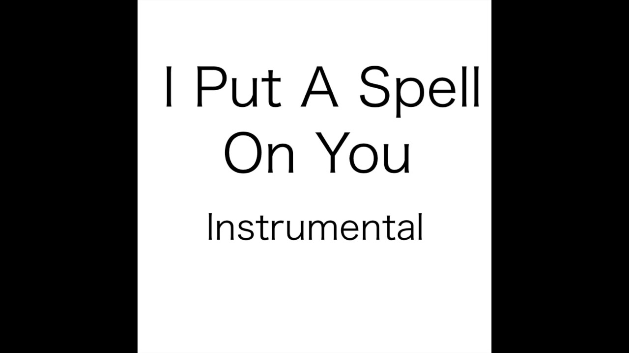 I Put A Spell On You - Instrumental