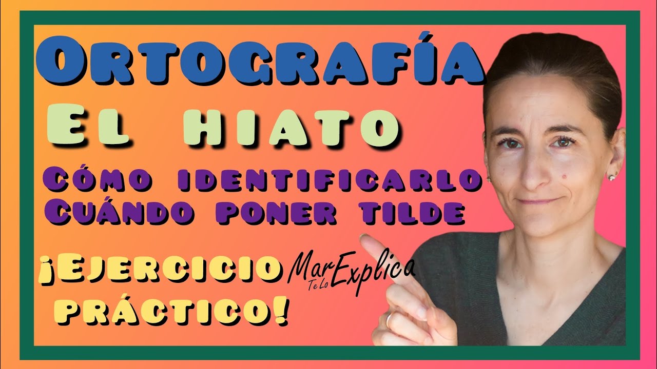 ✅ El hiato: aprende cómo identificarlo y cuándo poner tilde] 