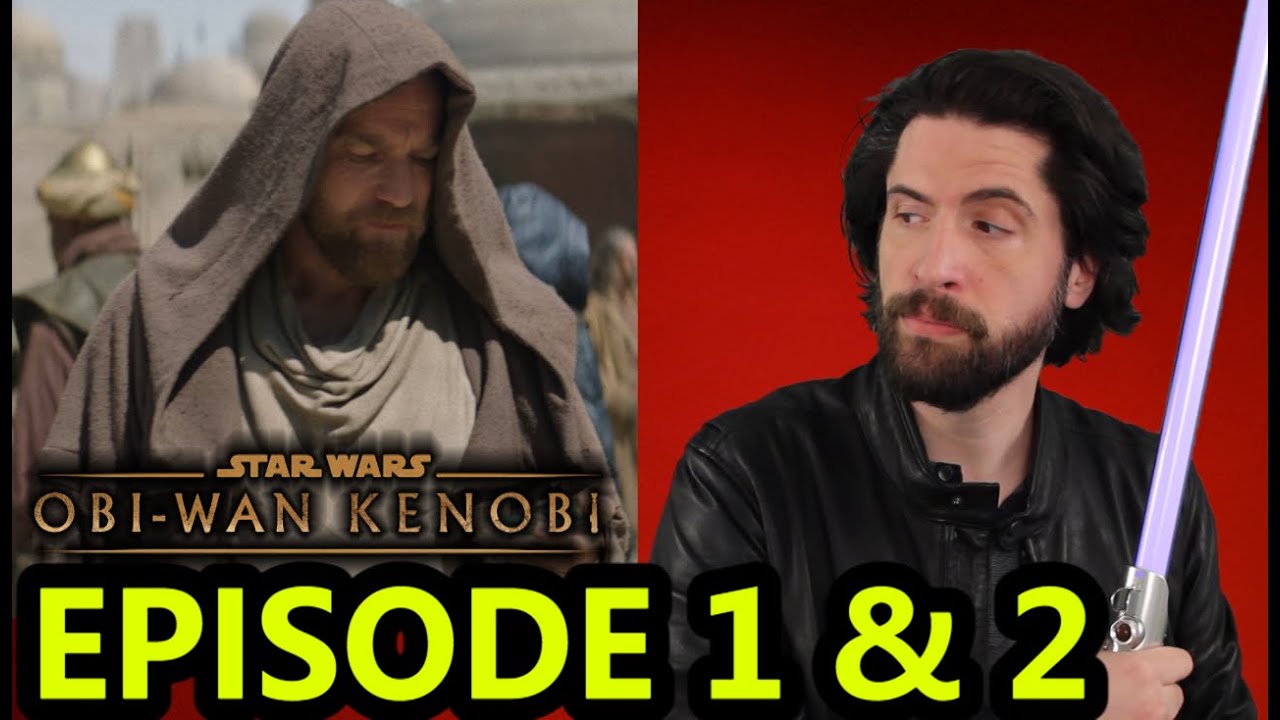 Obi-Wan Kenobi: Episode 1 & 2 - Review