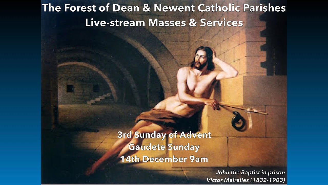 Sunday Mass - Third Sunday of Advent 9am