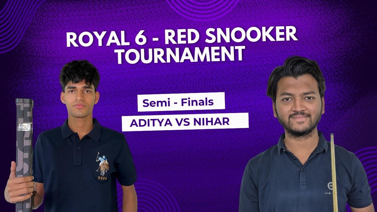 🎱🔥 6-Red Snooker LIVE | Semi Final | Aditya 🆚 Nihar | Royal 6-Red Masters 🔥🎱