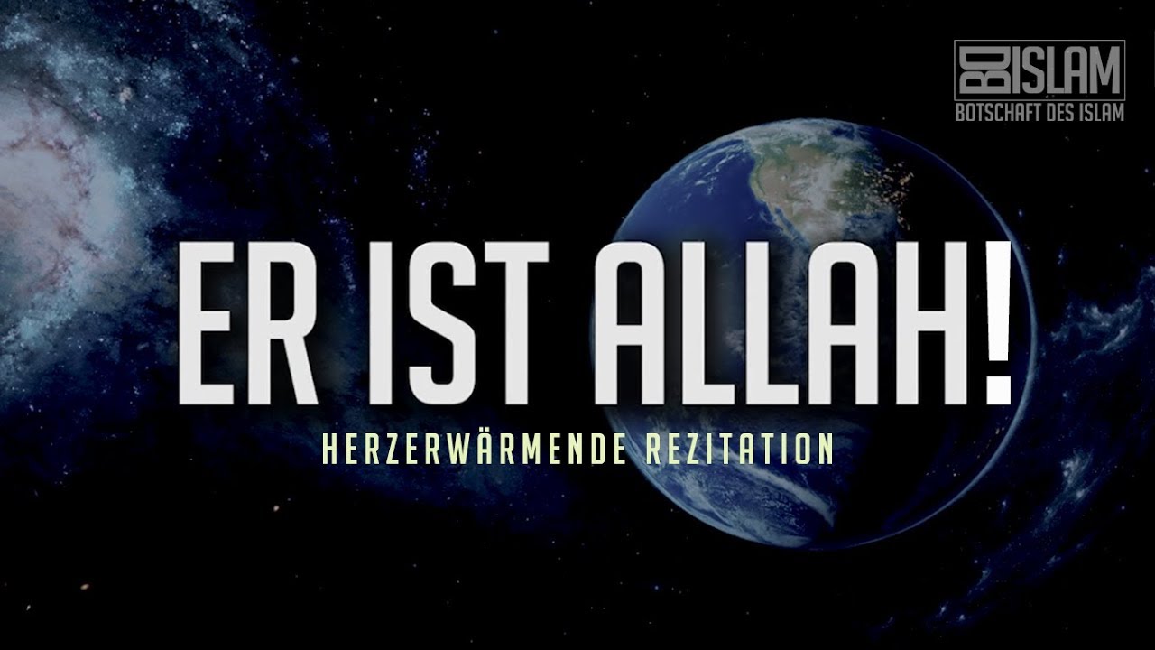 ER IST ALLAH! ᴴᴰ ┇ Herzerwärmende Rezitation ┇ Botschaft des Islam