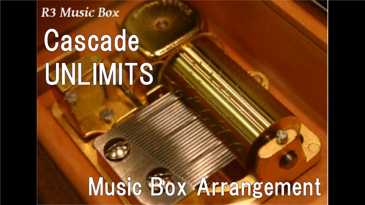 Cascade/UNLIMITS [Music Box] (Anime 