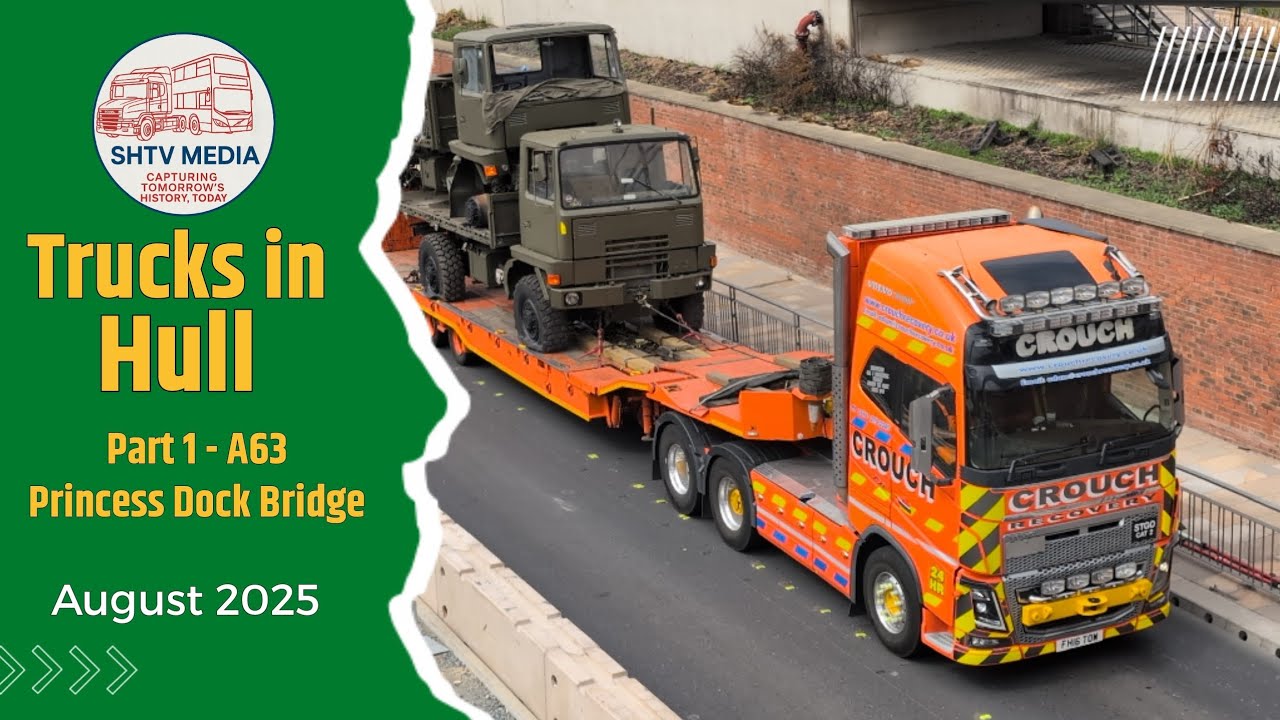 Hull Truck Spotting | A63 Princess Dock Bridge | August 2025