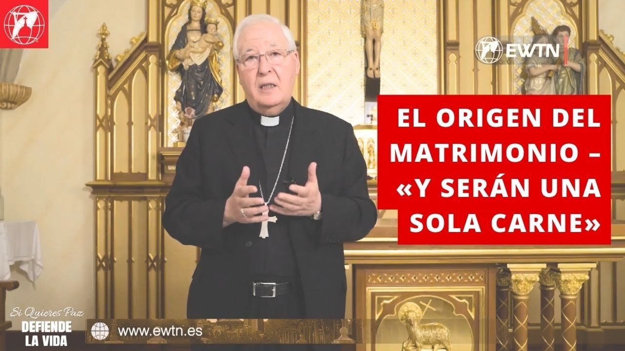 El origen del matrimonio – «Y serán una sola carne»