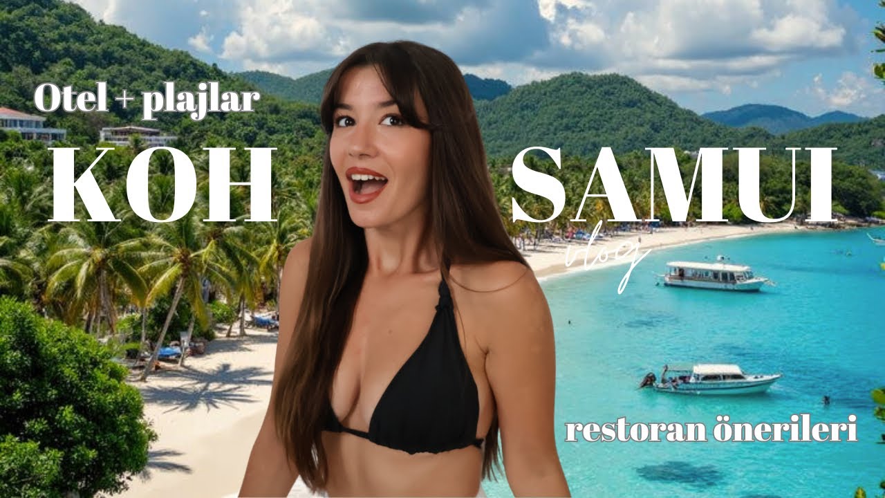 Gerçek Tropik Cennet: Koh Samui Vlog – Otel, Plaj ve Restoran Deneyimlerim 🌴