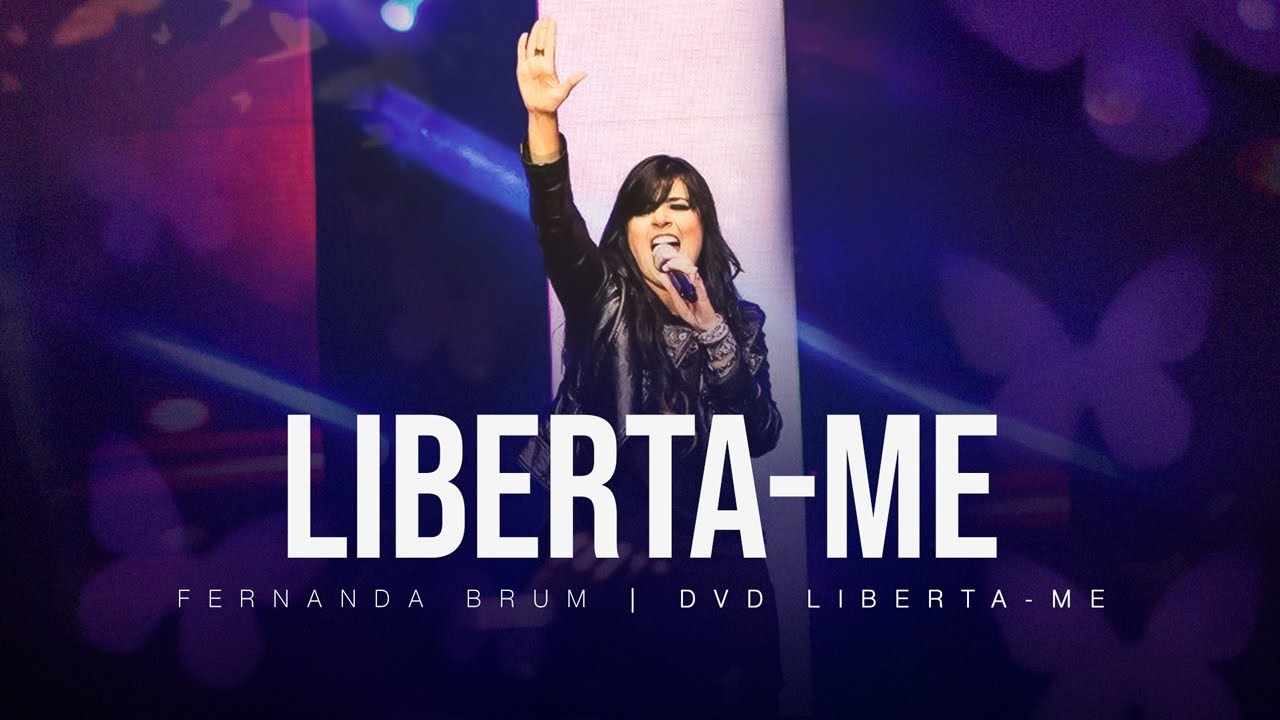 Fernanda Brum - Liberta-me | DVD Liberta-me