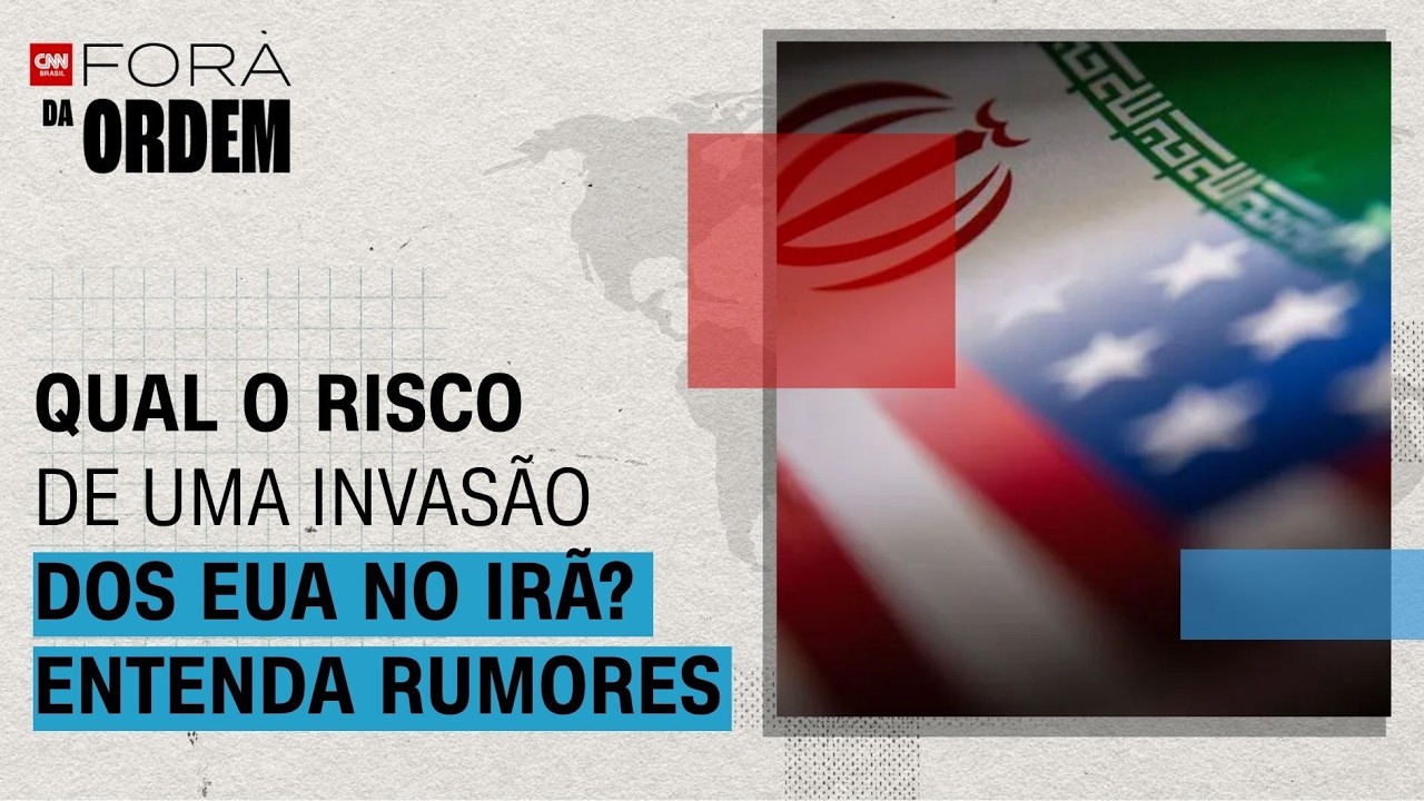 Qual o risco de uma invas&atilde;o dos EUA no Ir&atilde;? Entenda rumos das negocia&ccedil;&otilde;es | Fora da Ordem