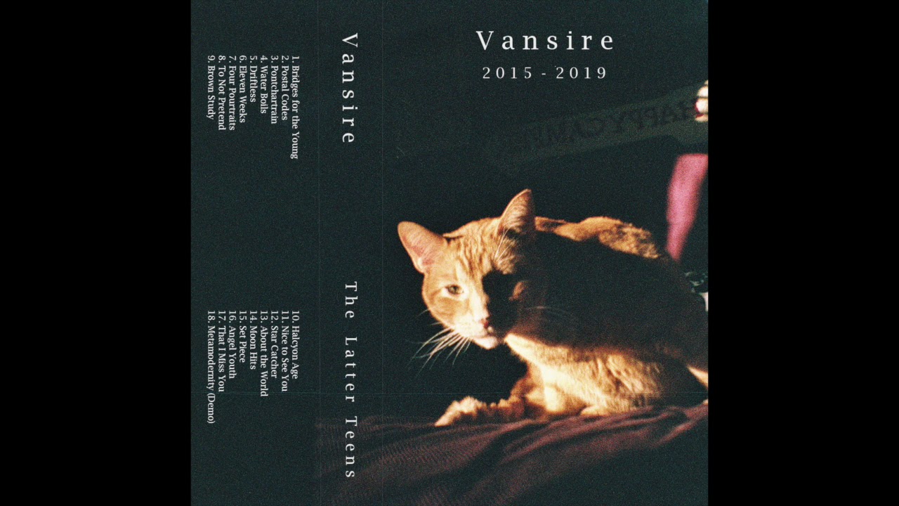 Vansire - The Latter Teens (Full Compilation)