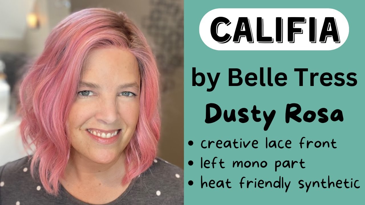 CALIFIA by Belle Tress in Dusty Rosa, Pink Wig Review, Styling Options, and Color Details