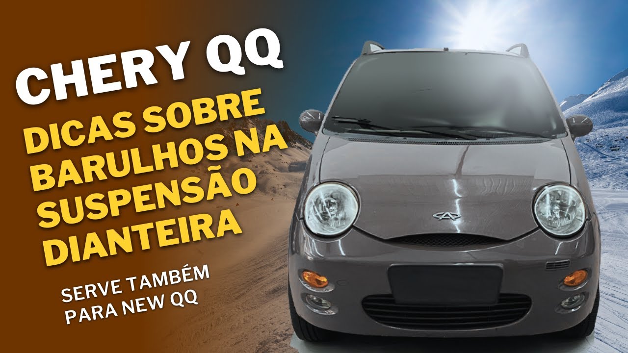 Chery QQ Suspensão Dianteira com Barulhos (Dicas e Orientações) serve para New QQ também.