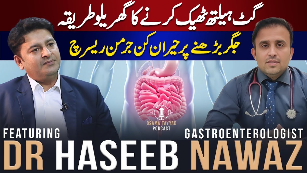 How to Build, Maintain & Repair Gut Health | Ft. Dr Haseeb Nawaz | Osama Tayyab Podcast