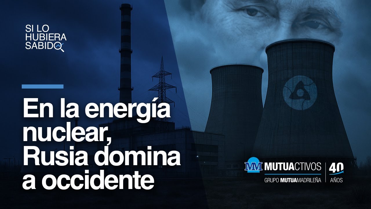 En la energía nuclear, Rusia domina a occidente - Si lo hubiera sabido