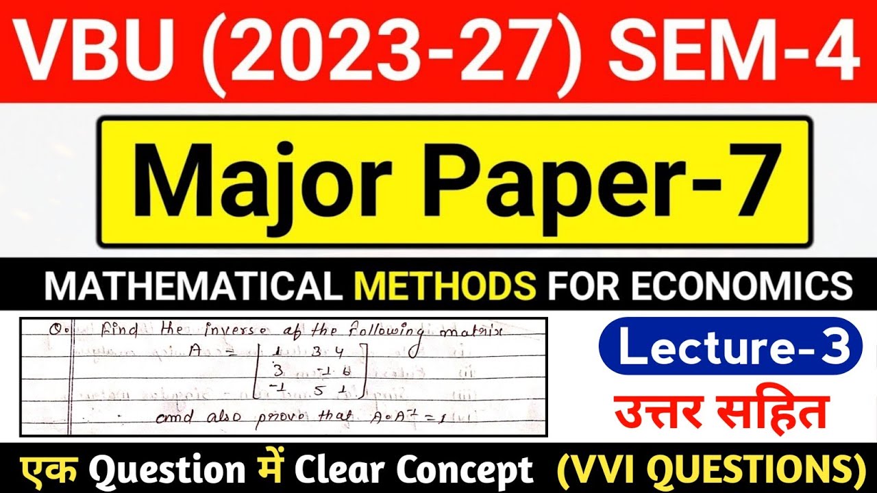 vvi Question 🔥 Sem-4 Major-7 Economics || Find the inverse of the matrix A.
