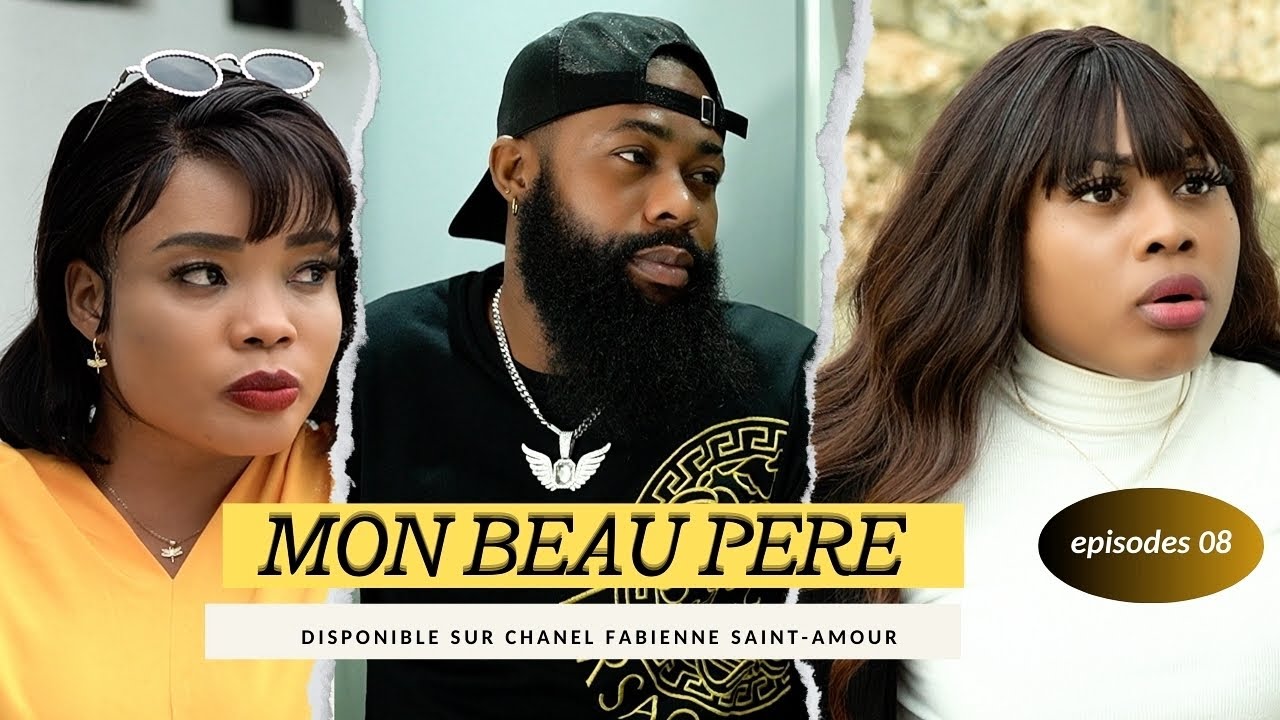 MON BEAU PERE EPISODES 08 G-Dave/ Mamina/Tania/ Jerry/ D-V-Jay/ Faby/ Mme Napoleon