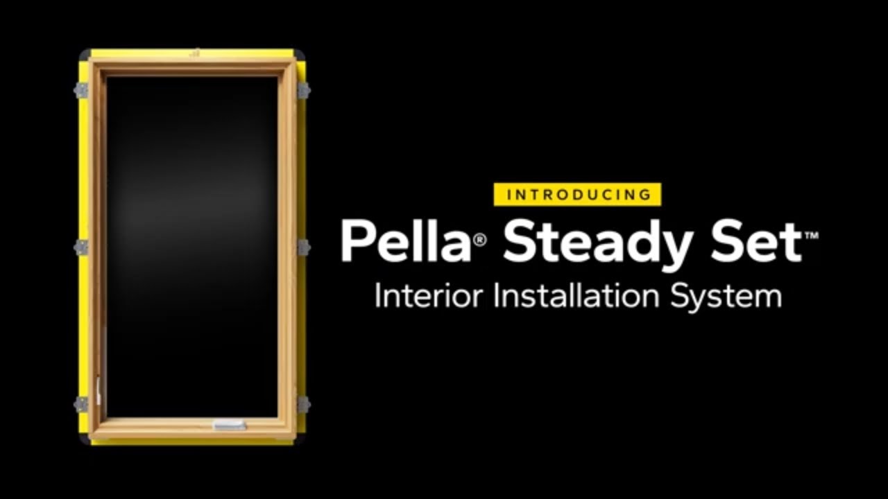 Pella&reg; Steady Set&trade; Interior Installation System