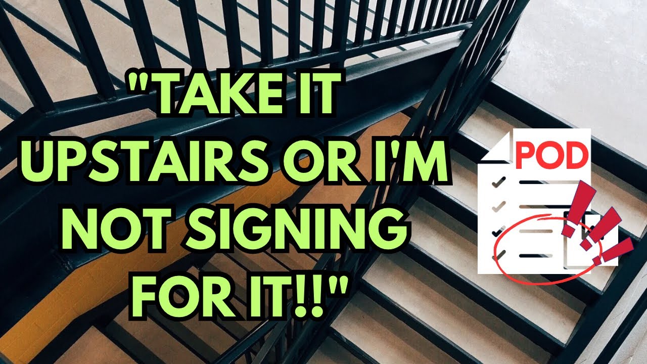 Take it upstairs❗️or im not signing for it🤦🏻‍♂️ | Courier Exchange |