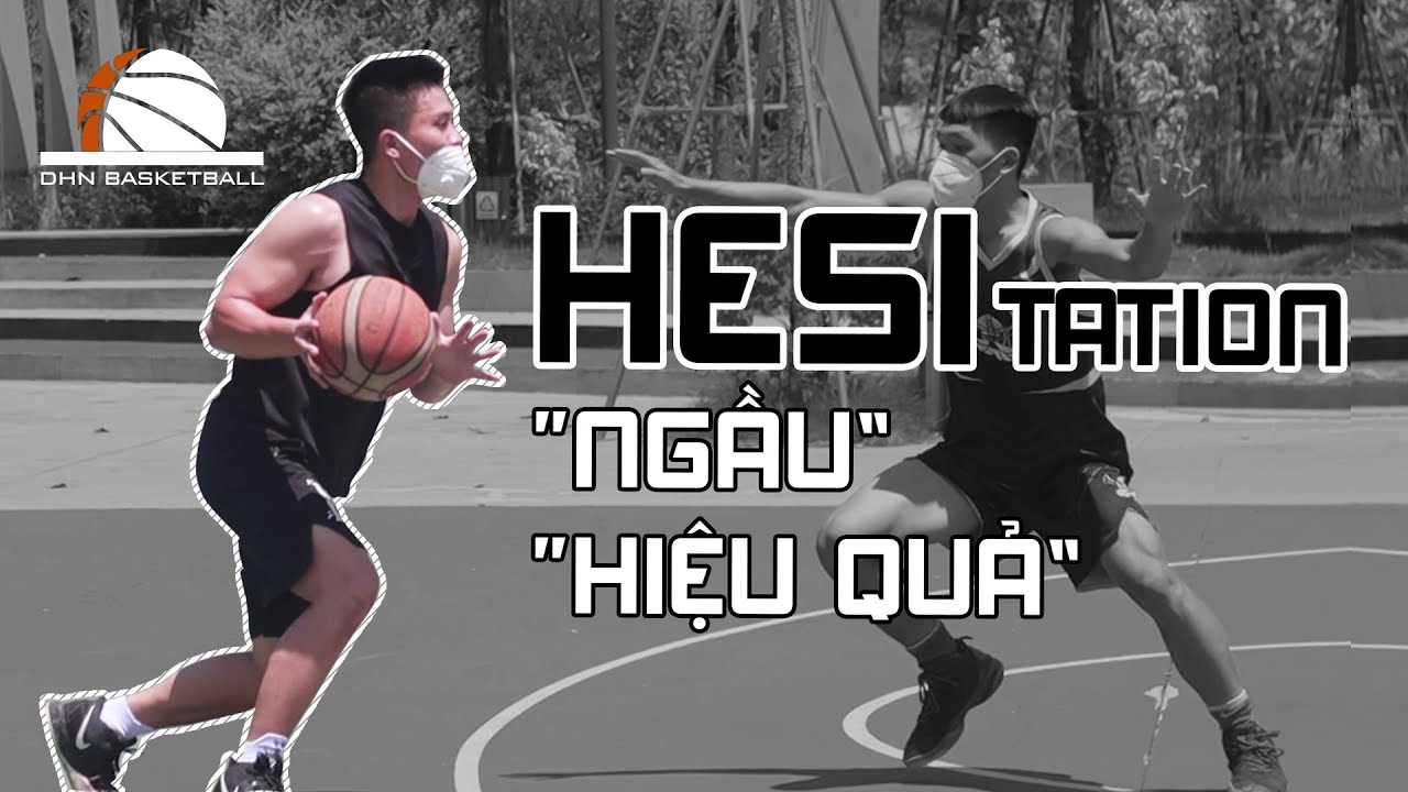 HESITATION qua người hiệu quả và siêu ngầu