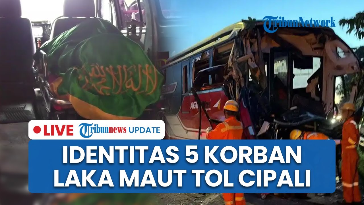 🔴LIVE: Identitas 5 Korban Kecelakaan Maut 2 Bus di Tol Cipali KM 72, 2 di Antaranya Sopir dan Kernet