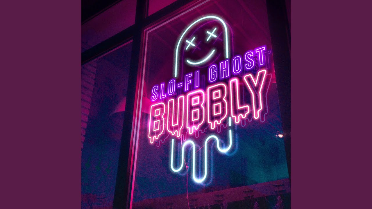 Bubbly (Slowed + Reverb)