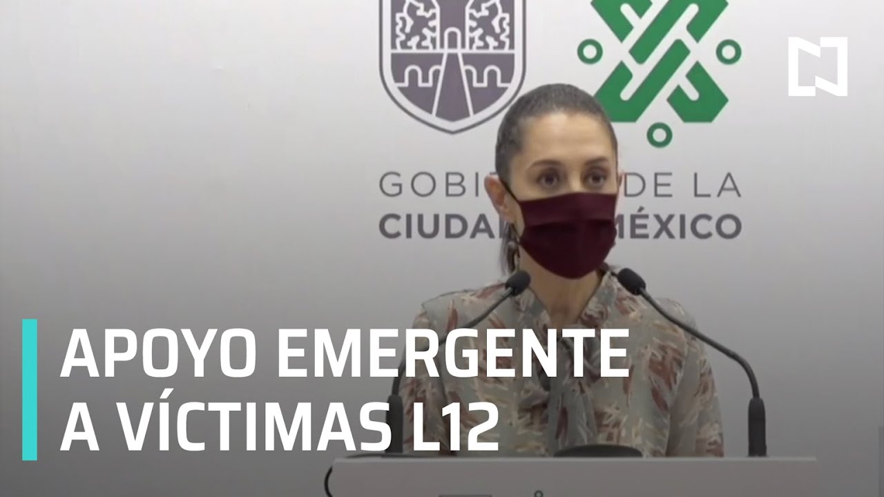 Accidente L&iacute;nea 12: Sheinbaum informa de apoyos a familias de v&iacute;ctimas - Las Noticias