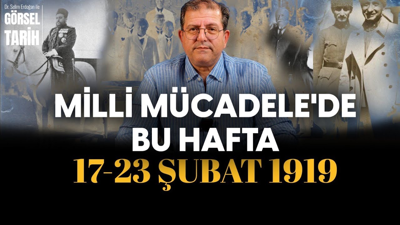 İzmir Felaketi Ufukta Belirince...Dağlarda Tek Tek Ateşler Yanıyordu |Milli Mücadele’de Bu Hafta B17