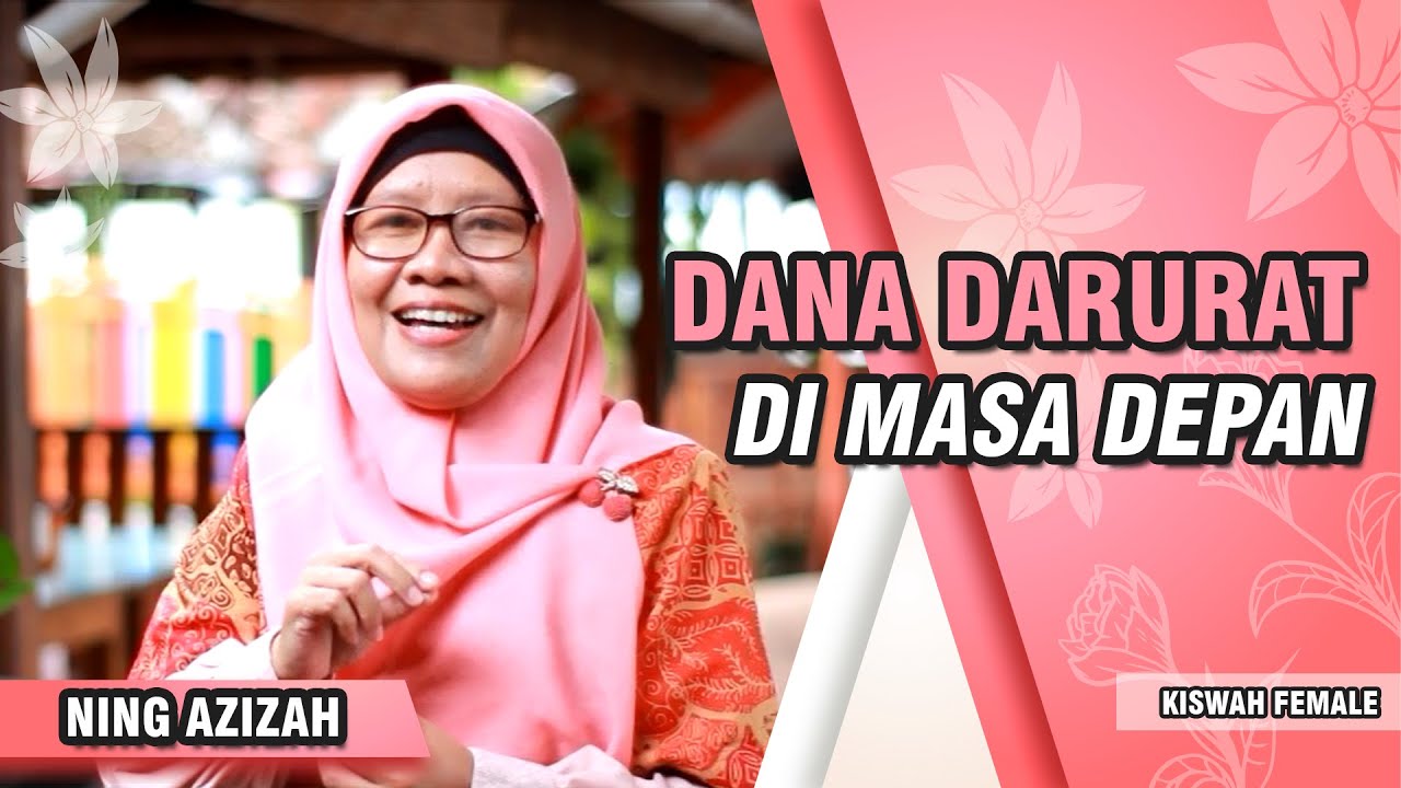 #NGAJIEKONOMI | KISWAH FEMALE NING AZIZAH - DANA DARURAT DI MASA DEPAN