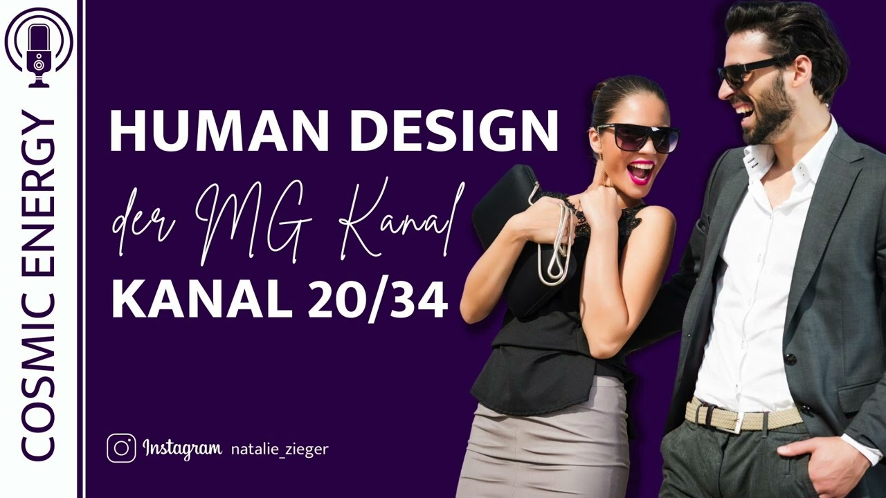 Kanal 20/34 und die MG Energie - Human Design