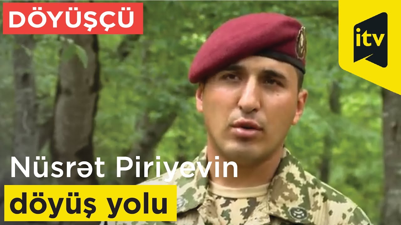Döyüşçü: Nüsrət Piriyevin döyüş yolu
