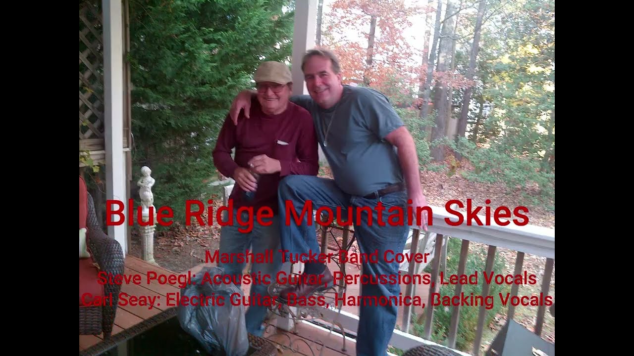 Blue Ridge Mountain Sky - Steve Poegl & Carl Seay - The Marshall Tucker Band Cover