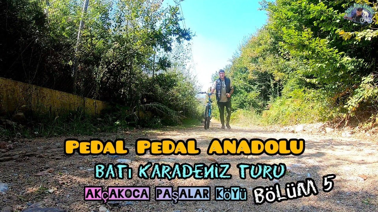 Batı Karadeniz Turu (Bölüm 5) Akçakoca Paşalar Köyü 🌲⛰️🏞️📽️📺