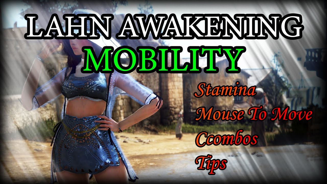 BDO Awakening Lahn Mobility Combos & Mouse To Move 22-09-14 | High Quality