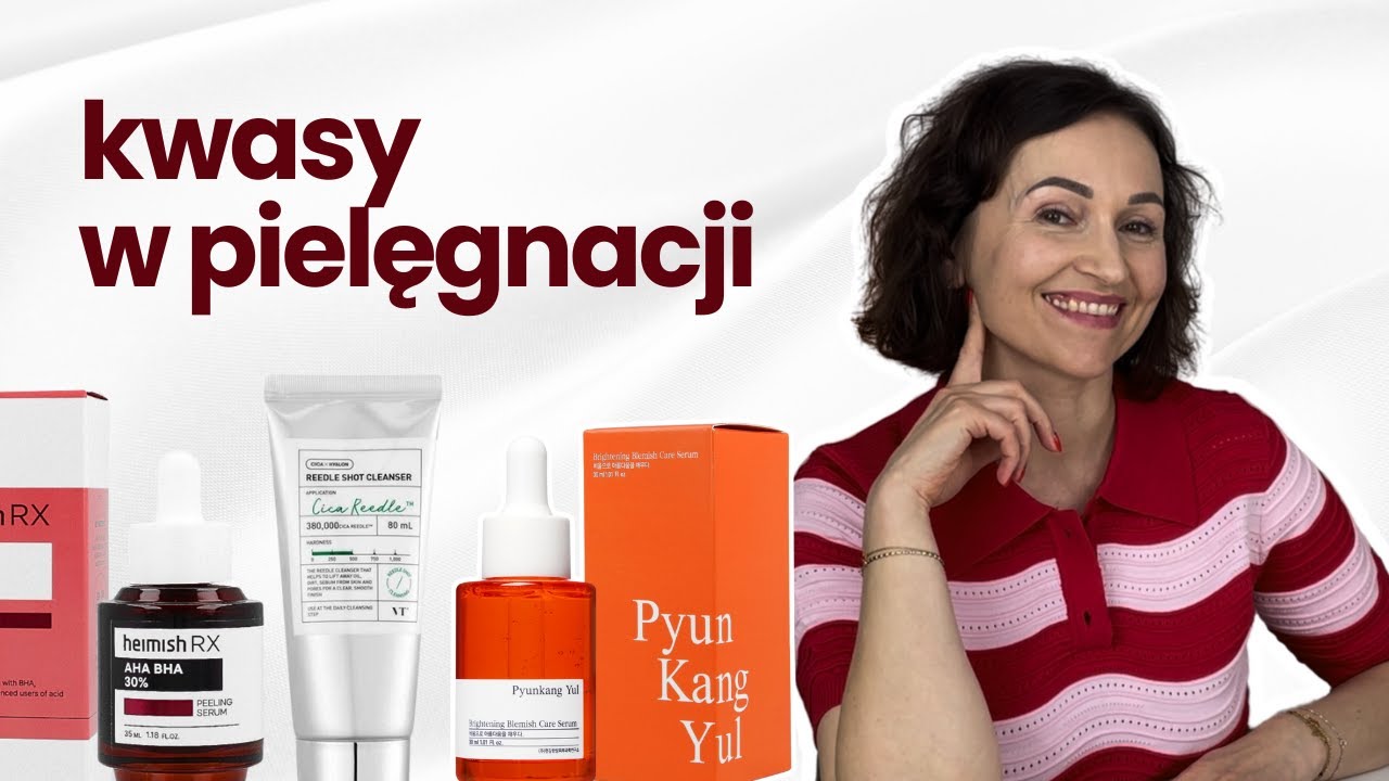 Kwasy w pielęgnacji - jak stosować? Polecane produkty z kwasami AHA, BHA, PHA 🌸