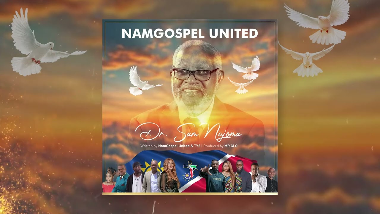 Dr. Sam Nujoma tribute song by Namgospel United