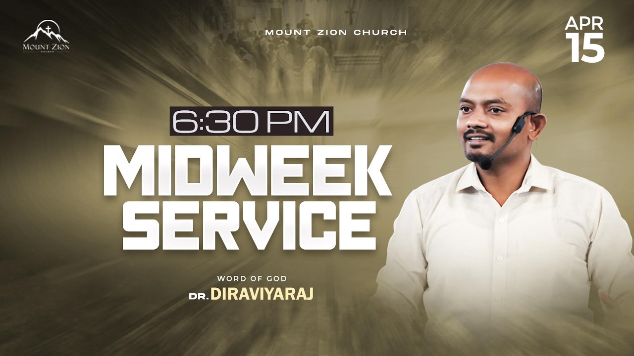 Mount Zion Church | Midweek Service | Dr. Diraviyaraj | 15-04-2026 (LIVE)