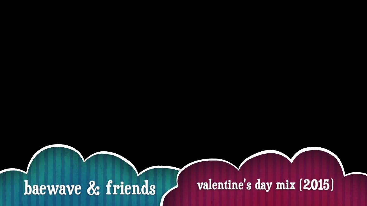 baewave & friends valentine's day mix (2015)